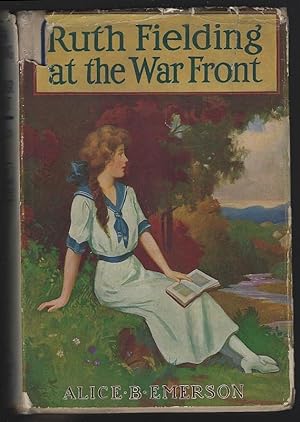 Seller image for RUTH FIELDING AT THE WAR FRONT OR THE HUNT FOR THE LOST SOLDIER for sale by Gibson's Books