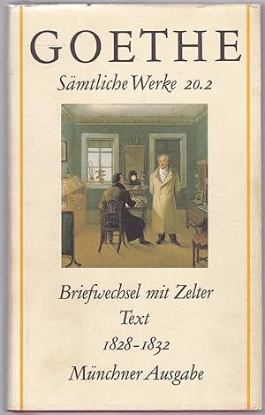Briefwechsel zwischen Goethe und Zelter in den Jahren 1799 bis 1832. Herausgegeben von Hans-Günte...