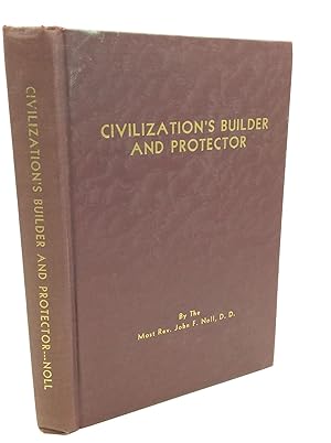 Image du vendeur pour CIVILIZATION'S BUILDER AND PROTECTOR mis en vente par Kubik Fine Books Ltd., ABAA