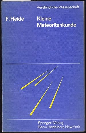 Seller image for Kleine Meteoritenkunde. Zweite neubearb. Aufl., Mit 107 Abbildungen (= Verstndliche Wissenschaft, 23. Band) for sale by Graphem. Kunst- und Buchantiquariat