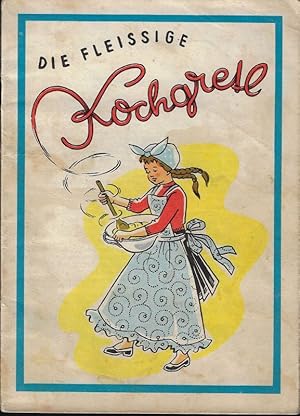 Imagen del vendedor de Die fleissige Kochgretl a la venta por Eva's Bcherregal