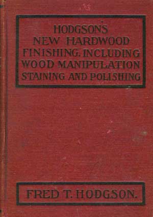 Seller image for The Up-to-date Hardwood Finisher: In Two Parts for sale by PJK Books and Such