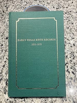 Seller image for Early Texas Birth Records, 1838-1878 for sale by TribalBooks