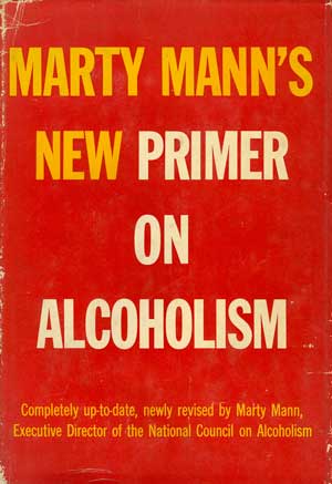Immagine del venditore per Marty Mann's New Primer on Alcoholism venduto da PJK Books and Such