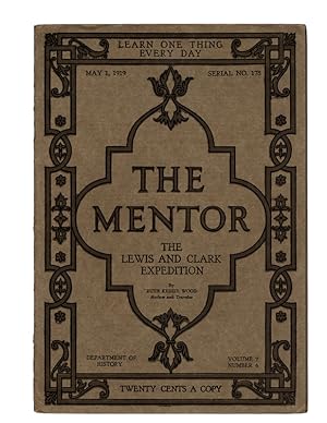 Imagen del vendedor de THE MENTOR: The Lewis and Clark Expedition by Ruth Kedzie Wood. Serial No. 178. May 1, 1919. THE MENTOR ASSOCIATION JOURNAL, DEPARTMENT OF HISTORY VOL. 7, NO. 6. a la venta por Once Read Books