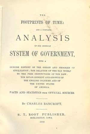 Seller image for The Footprints of Time: And a Complete Analysis of Our American System of Government for sale by PJK Books and Such
