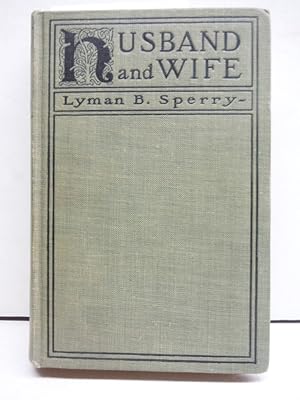 Seller image for Husband and Wife: A Book of Information and Advice for the Married and Marriageable for sale by Imperial Books and Collectibles