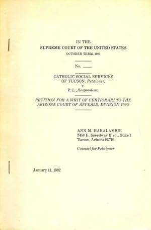 Immagine del venditore per Supreme Court of the United States, October Term, 1981: Petition For a Writ of Certiorari To the Arizona Court of Appeals, Division Two venduto da PJK Books and Such