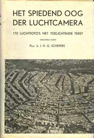 Seller image for Het Spiedend Oog Der Luchtcamera: 170 Luchtfoto's Met Toelichtende Tekst for sale by PJK Books and Such