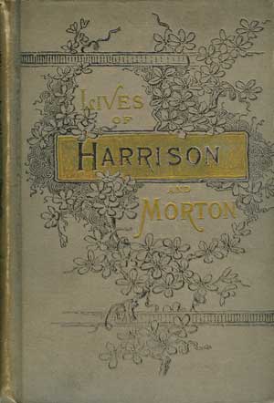 Seller image for Life of Gen. Ben Harrison. Also, Life of Hon. Levi P. Morton for sale by PJK Books and Such