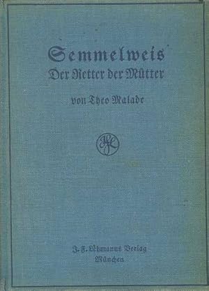 Imagen del vendedor de Semmelweis: Der Retter der Mtter, Der Roman eines rtztlichen Lebens a la venta por PJK Books and Such