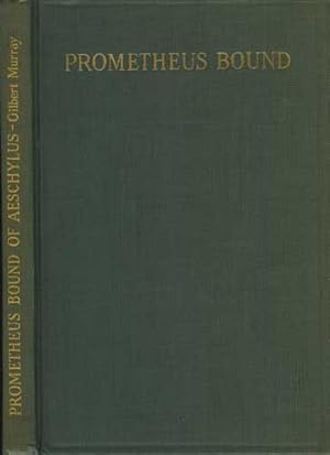 Image du vendeur pour Prometheus Bound: Translated into English Rhyming Verse with Introduction and Notes mis en vente par PJK Books and Such