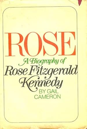 Immagine del venditore per Rose: A Biography of Rose Fitzgerald Kennedy venduto da PJK Books and Such