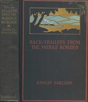 Immagine del venditore per Back-Trailers from the Middle Border venduto da PJK Books and Such