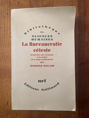 Seller image for La bureaucratie cleste, Recherches sur l'conomie et la socit de la Chine traditionnelle for sale by Librairie des Possibles