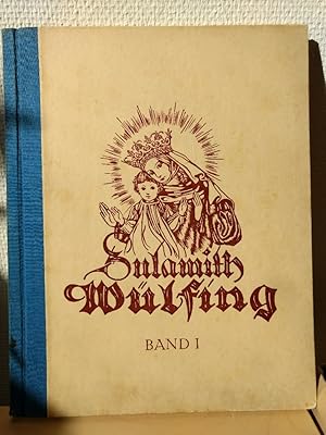 Imagen del vendedor de Sulamith Wlfing (Band I). Eine Art Monographie mit 32 Abbildungen, einem Vierfarbendruck und einer Aufnahme. a la venta por PlanetderBuecher