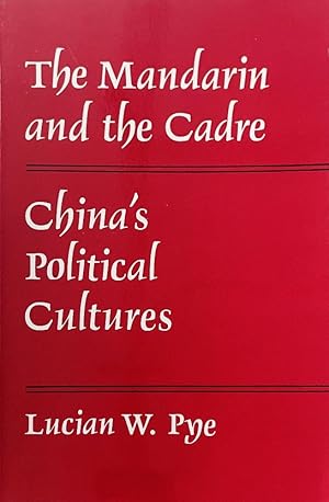 The Mandarin and the Cadre: China's Political Cultures (Michigan Monographs In Chinese Studies)