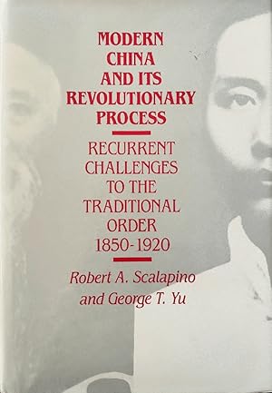 Seller image for Modern China and Its Revolutionary Process: Recurrent Challenges to the Traditional Order, 1850-1920 for sale by Last Word Books