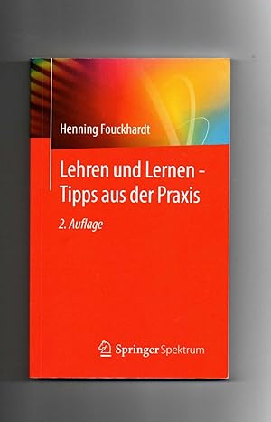 Seller image for Henning, Fouckhardt, Lehren und Lernen : Tipps aus der Praxis / 2. Auflage for sale by sonntago DE