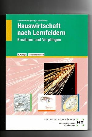 Höll-Stüber, Simpfendörfer, Hauswirtschaft nach Lernfeldern - Ernähren und Verpflegen / 8. Auflage