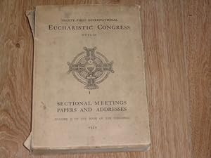 Seller image for Thirty-First International Eucharistic Congress Dublin. Sectional Meetings Papers and Addresses (VOL II. Of The Book of the Congress) for sale by Dublin Bookbrowsers