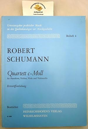 Robert Schumann. Quartett c-Moll für Pianoforte, Violino, Viola und Violoncello (1829). Stimmen V...