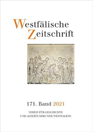 Bild des Verkufers fr Westfälische Zeitschrift 171. Band 2021 : Zeitschrift für vaterländische Geschichte und Altertumskunde zum Verkauf von AHA-BUCH GmbH