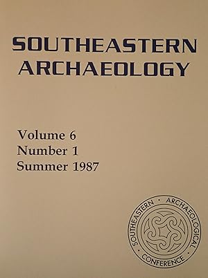 Imagen del vendedor de Southeastern Archaeology (Volume 6, Number 1, Summer 1987) a la venta por Weekly Reader