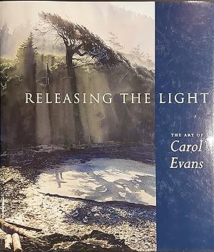 Releasing the Light : The Art of Carol Evans