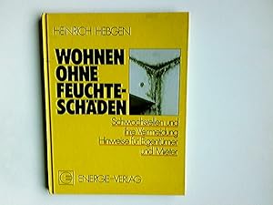 Bild des Verkufers fr Wohnen ohne Feuchteschden : Schwachstellen u. ihre Vermeidung ; Hinweise fr Eigentmer u. Mieter. [Zeichn.: H. Hebgen ; F. Vogt] zum Verkauf von Antiquariat Buchhandel Daniel Viertel