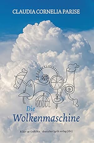 Bild des Verkufers fr Die Wolkenmaschine : Gedichte. deutscher lyrik verlag zum Verkauf von Antiquariat Buchhandel Daniel Viertel