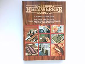 Haus-&-Hobby-Heimwerker-Handbuch : [Gestaltung: Hermann Bischoff. Zwischentitel: Andrea Czisso]