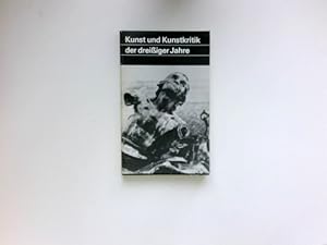 Kunst und Kunstkritik der dreißiger Jahre : 29 Standpunkte zu künstlerischen und ästhetischen Pro...