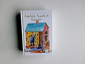 Kacheln, Klecks & Kleister : [999 tolle Tips für Heimwerker & Bastler]. [Autor:. Ill.: Josef Blau...