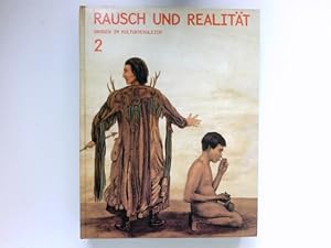 Rausch und Realität : Drogen im Kulturvergleich; Band 2. Materialienbd. zu e. Ausstellung d. Raut...