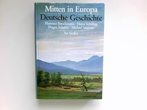 Bild des Verkufers fr Mitten in Europa : Deutsche Geschichte. zum Verkauf von Antiquariat Buchhandel Daniel Viertel