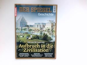 Mesopotamien : Aufbruch in die Zivilisation.