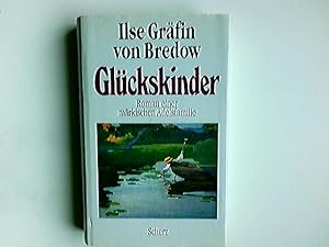 Bild des Verkufers fr Glckskinder : Roman. Ilse Grfin von Bredow zum Verkauf von Antiquariat Buchhandel Daniel Viertel