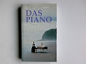Seller image for Das Piano : Roman. Jane Campion ; Kate Pullinger. Aus dem Engl. von Carina von Enzenberg for sale by Antiquariat Buchhandel Daniel Viertel
