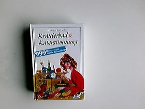 Bild des Verkufers fr Kruterbad & Katerstimmung : [999 Hausrezepte fr die Gesundheit]. [Hademar Bankhofer] zum Verkauf von Antiquariat Buchhandel Daniel Viertel