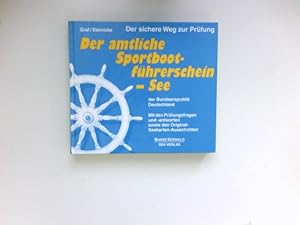 Bild des Verkufers fr Der amtliche Sportbootfhrerschein - See der Bundesrepublik Deutschland : der sichere Weg zur Prfung ; [Leitfaden fr die theoretische und praktische Prfung fr Bewerber, Ausbilder, Prfer ; mit den Prfungsfragen, -antworten sowie den Original-Seekarten-Ausschnitten]. zum Verkauf von Antiquariat Buchhandel Daniel Viertel