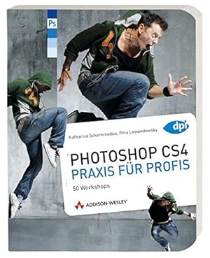 Seller image for Photoshop CS4 - Praxis fr Profis: Effekte, Montagen, Bildkorrekturen (DPI Adobe) for sale by Antiquariat Buchhandel Daniel Viertel