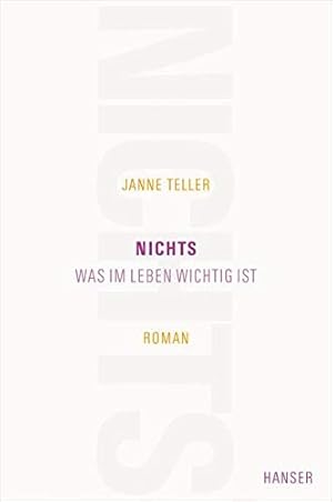 Bild des Verkufers fr Nichts : was im Leben wichtig ist ; [Roman]. Janne Teller. Aus dem Dn. von Sigrid C. Engeler zum Verkauf von Antiquariat Buchhandel Daniel Viertel