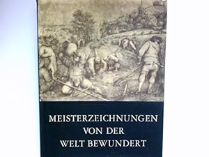 Imagen del vendedor de Meisterzeichnungen von der Welt bewundert : a la venta por Antiquariat Buchhandel Daniel Viertel