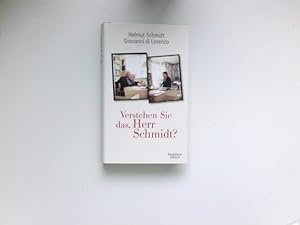 Seller image for Verstehen Sie das, Herr Schmidt? : Helmut Schmidt/Giovanni di Lorenzo. for sale by Antiquariat Buchhandel Daniel Viertel