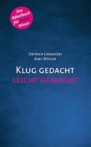 Seller image for Klug gedacht leicht gemacht: Gehirnjogging quer durch Deutschland - Das Rtselbuch fr BesserWisser for sale by Antiquariat Buchhandel Daniel Viertel