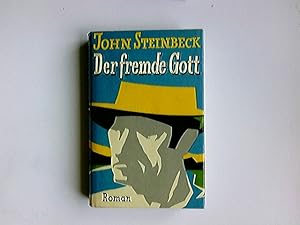 Imagen del vendedor de Der fremde Gott : Roman. John Steinbeck. Ins Dt. bertr. von Hans B. Wagenseil a la venta por Antiquariat Buchhandel Daniel Viertel