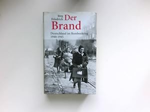 Bild des Verkufers fr Der Brand : Deutschland im Bombenkrieg 1940-1945. zum Verkauf von Antiquariat Buchhandel Daniel Viertel