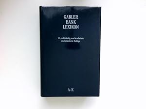 Gabler Bank-Lexikon : hrsg. von Wolfgang Grill . Band 1 - A-K.