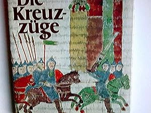 Die Kreuzzüge : e. Kulturgeschichte. Martin Erbstösser. [Textzeichn.: Lutz-Erich Müller. Kt.: Ren...